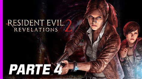 Juguemos Resident Evil Revelations 2 Pc Run 2018 Parte 4 YouTube