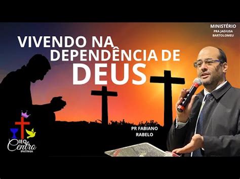 VIVENDO NA DEPENDENCIA DE DEUS PR FABIANO RABELO 10 01 2024 YouTube