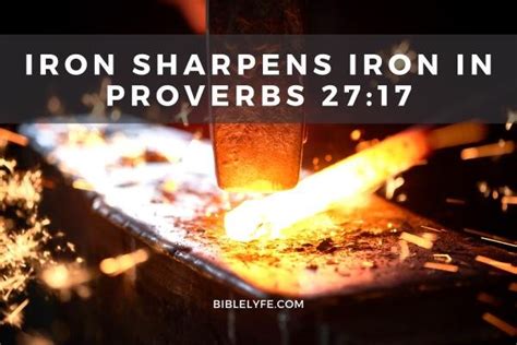 Iron Sharpens Iron: Reflections on Proverbs 27:17 — Bible Lyfe