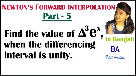 Part 5 Newton Forward Interpolation Bristi Academy Youtube