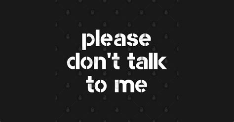 Please Dont Talk To Me Please Dont Talk To Me Sticker Teepublic