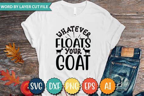 Whatever Floats Your Goat Graphic By Gfxexprt · Creative Fabrica