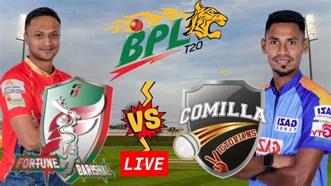 Barishal Vs Comilla Live Match Bpl Bpl Live Bpl Final Match