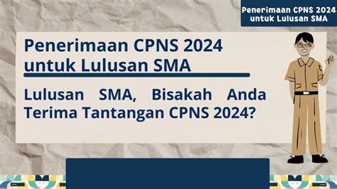 Penerimaan CPNS 2024 untuk Lulusan SMA - Lulusan SMA, Bisak