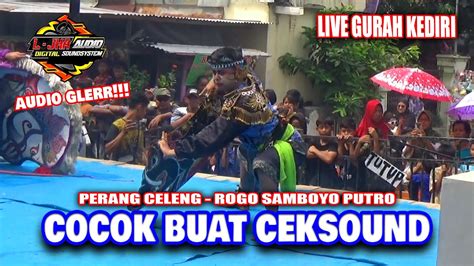 L JHA AUDIO Perang Celeng Jaranan ROGO SAMBOYO PUTRO Live Gurah