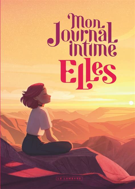 Mon Journal Intime Elles Mon Journal Intime Elles — Éditions Le Lombard