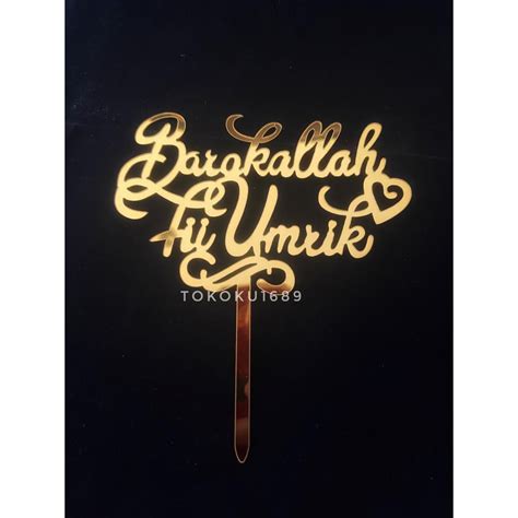 Jual Cake Topper Akrilik Barakallah Fii Umrik Acrylic Topper Shopee Indonesia