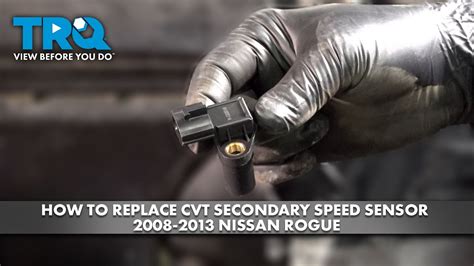 How To Replace Cvt Secondary Speed Sensor Nissan Rogue Youtube