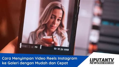 Cara Menyimpan Video Reels Instagram Ke Galeri Hp