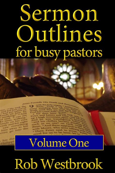 Sermon Outlines For Busy Pastors Volume 1 52 Complete Outlines For