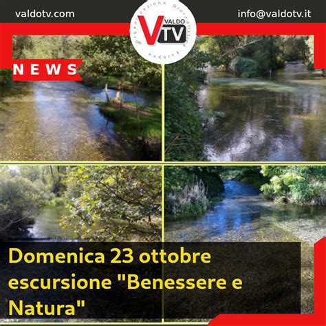 Domenica Ottobre Escursione Benessere E Natura Valdo Tv