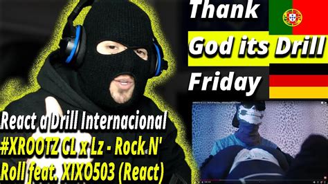 Xrootz Cl X Lz Rock N Roll Feat Xixo503 React I Thank God Is