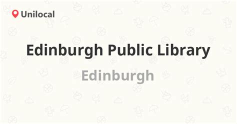 Edinburgh Public Library Edinburgh 119 W Main Cross St Reviews