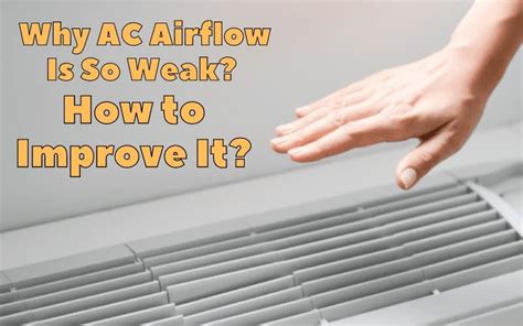 Why Ac Airflow Is So Weak How To Improve It Hvac Boss