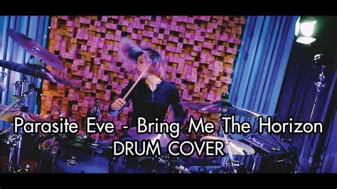 Parasite Eve Bring Me The Horizon Drum Cover By Youtube