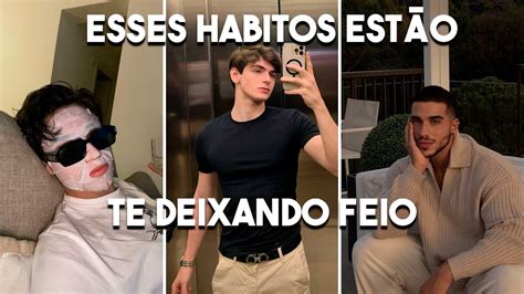 5 hábitos que deixam você feio em menos de 5 minutos YouTube