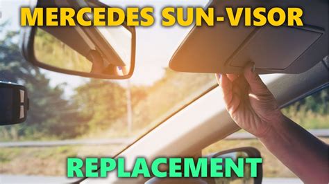 HOW TO REPLACE MERCEDES SUN VISOR YouTube