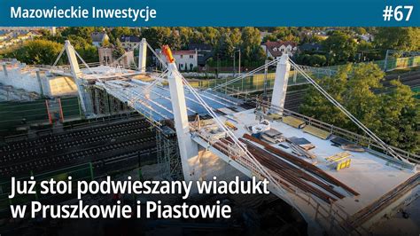 Ju Stoi Podwieszany Wiadukt W Pruszkowie I Piastowie