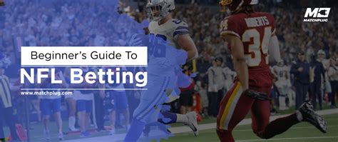 Beginners Guide to NFL Betting - Matchplug Blog