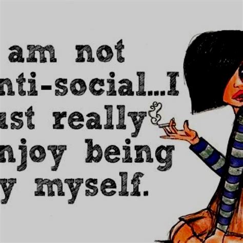 Im Not Anti Social Quotes. QuotesGram