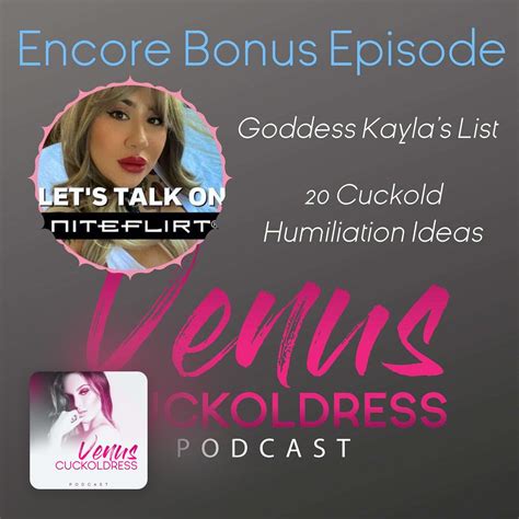 Encore Bonus Episode Kayla The Venus Cuckoldress Podcast Apple