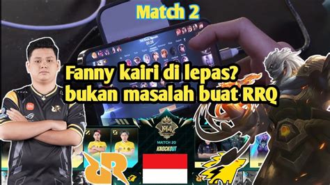 Fanny Kairi Dibikin Ga Maen Sama Rrq Rrq Vs Onic Kejuaraan Dunia M