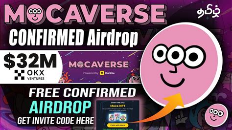 500 Mocaverse MOCA Airdrop Mocaverse Invite Code 32 Million