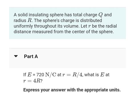 Solved A Solid Insulating Sphere Has Total Charge Q And