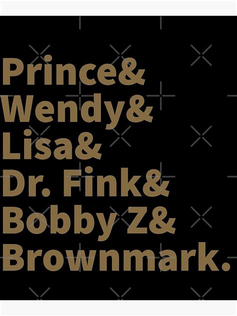 Prince And Wendy And Lisa And Dr Fink And Bobby Z And Brownmark Poster By