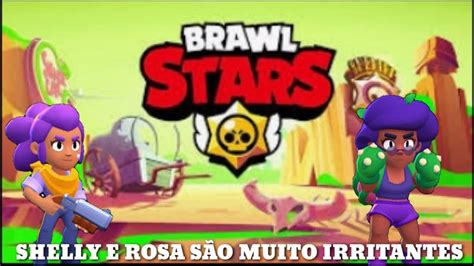 Shelly E Rosa São Muito Irritantes Youtube