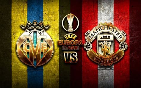 Descargar Fondos De Pantalla Villarreal Vs Manchester United Finale