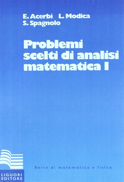 Problemi Scelti Di Analisi Matematica Vol Acerbi Emilio Modica