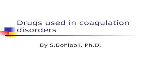 Drugs Used In Coagulation Disorders [ppt Powerpoint]