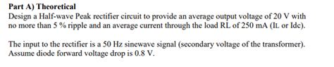 Solved Part A Theoretical Design A Half Wave Peak Rectifier Chegg