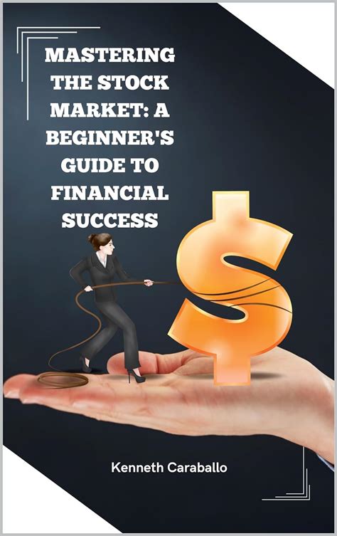 Amazon Mastering The Stock Market A Beginner S Guide To Financial