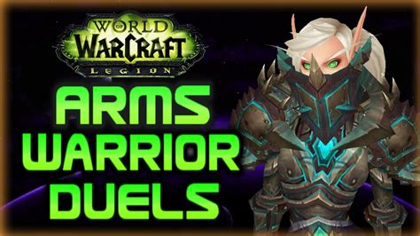 Legion Beta Arms Warrior Duels Level Wow Warrior Pvp Evylyn