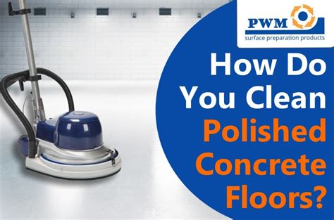 How Do You Clean Polished Concrete Floors Pwm Sales