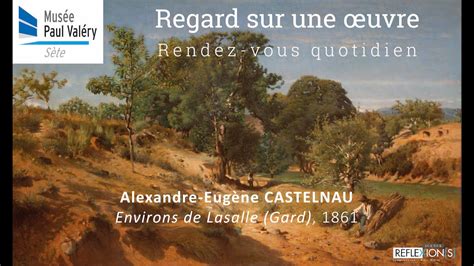 Regard sur une œuvre 61 Alexandre Eugène Castelnau YouTube