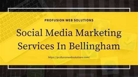 Ppt Social Media Marketing Services In Bellingham Powerpoint