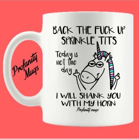 Back The Fuck Up Sprinkle Tits Mug Design Profanity Mugs Spend With