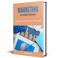 Ebook Marketing Em Redes Sociais Usando As Redes Sociais A Seu Favor