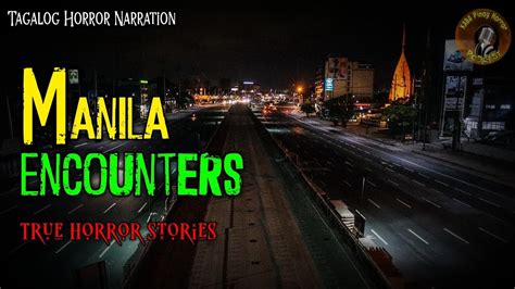 Manila Encounters True Horror Stories Pinoy Horror Youtube