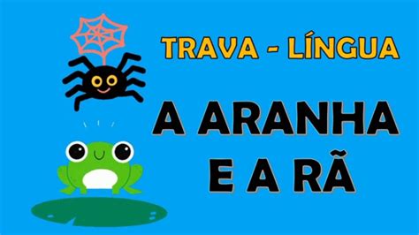 Trava L Ngua A Aranha E A R Os Sons Da Letra R Educa O Infantil E