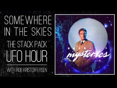 Somewhere In The Skies Unsolved Mysteries The UFO Stack Pack Hour