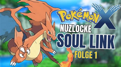 Der Beginn Einer Neuen Reise Pok Mon X Und Y Nuzlocke Soul Link Folge