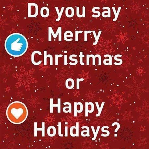 Do You Say Merry Christmas Or Happy Holidays Pictures Photos And