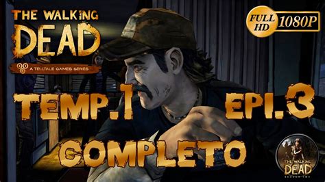 The Walking Dead El Videojuego Temporada 1 Episodio 3 Un Largo Camino