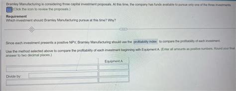 Solved Bramley Manufacturing Is Considering Three Capital Chegg