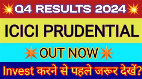 ICICI Prudential Q4 Results 2024 ICICI Prudential Results ICICI