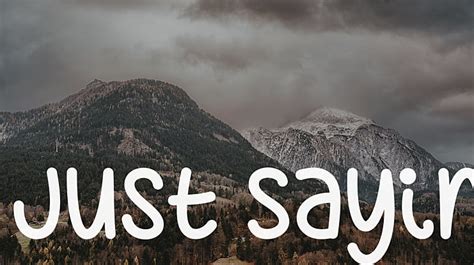 Just Sayin Font : Download Free for Desktop & Webfont